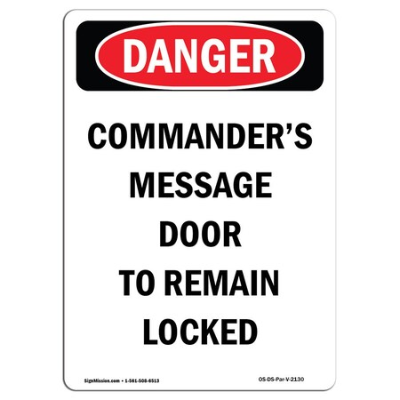 Safety Sign, OSHA Danger, 18" Height, Aluminum, Commander's Message Door To Remain, Portrait